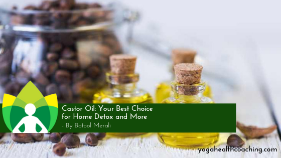 Castor Oil: Your Best Choice for Home Detox and More
